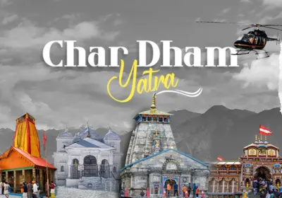 CHAR DHAM YATRA 11 NIGHTS / 12 DAYS 2025